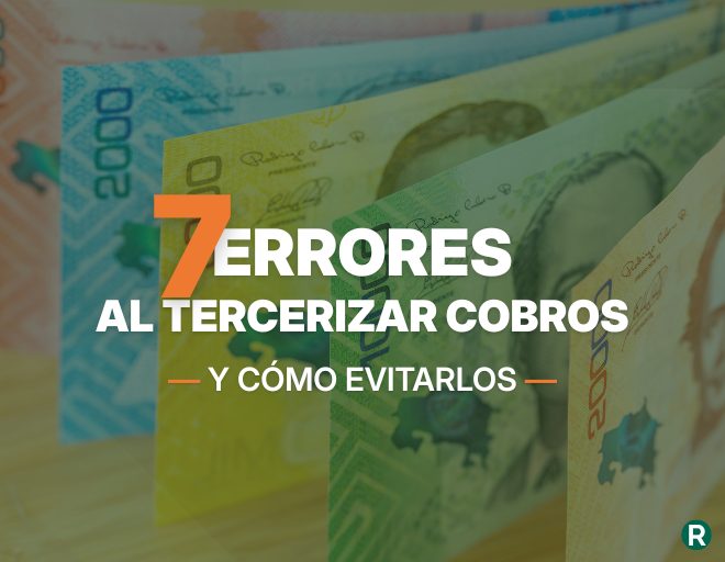 Esta imagen muestra el titulo del artículo "7 errores al tercerizar cobros y cómo evitarlos"